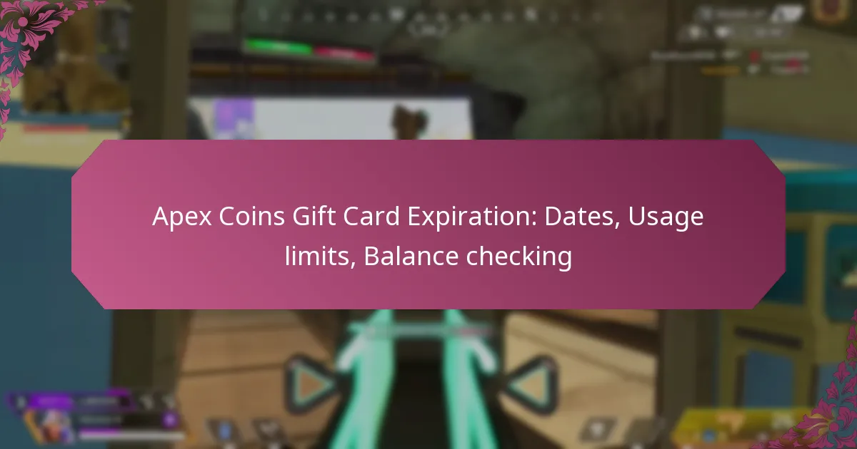 Apex Coins Gift Card Expiration: Dates, Usage limits, Balance checking