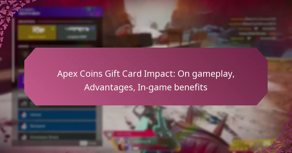 Apex Coins Gift Card Impact: On gameplay, Advantages, In-game benefits