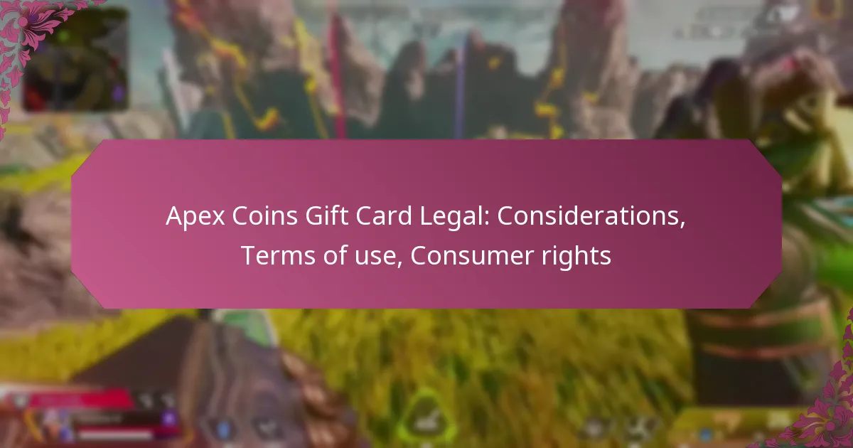 Apex Coins Gift Card Legal: Considerations, Terms of use, Consumer rights