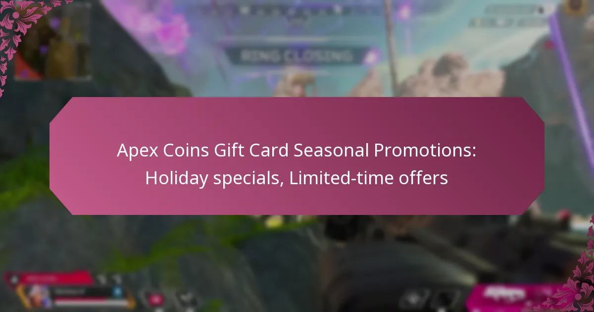 Apex Coins Gift Card Seasonal Promotions: Holiday specials, Limited-time offers