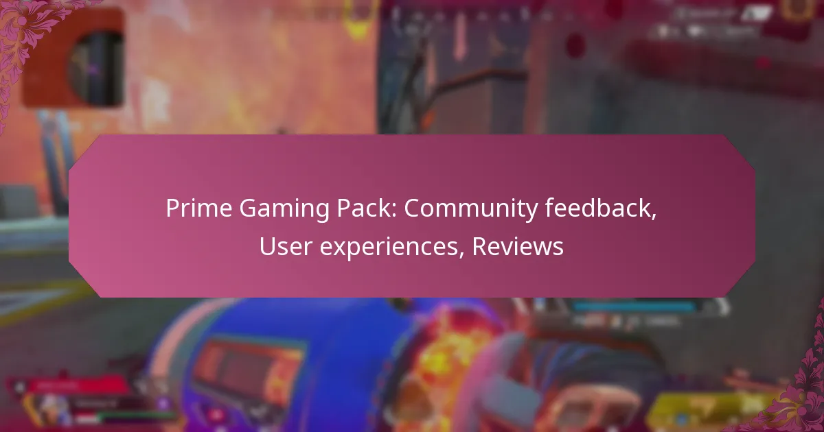 Prime Gaming Pack: Community feedback, User experiences, Reviews