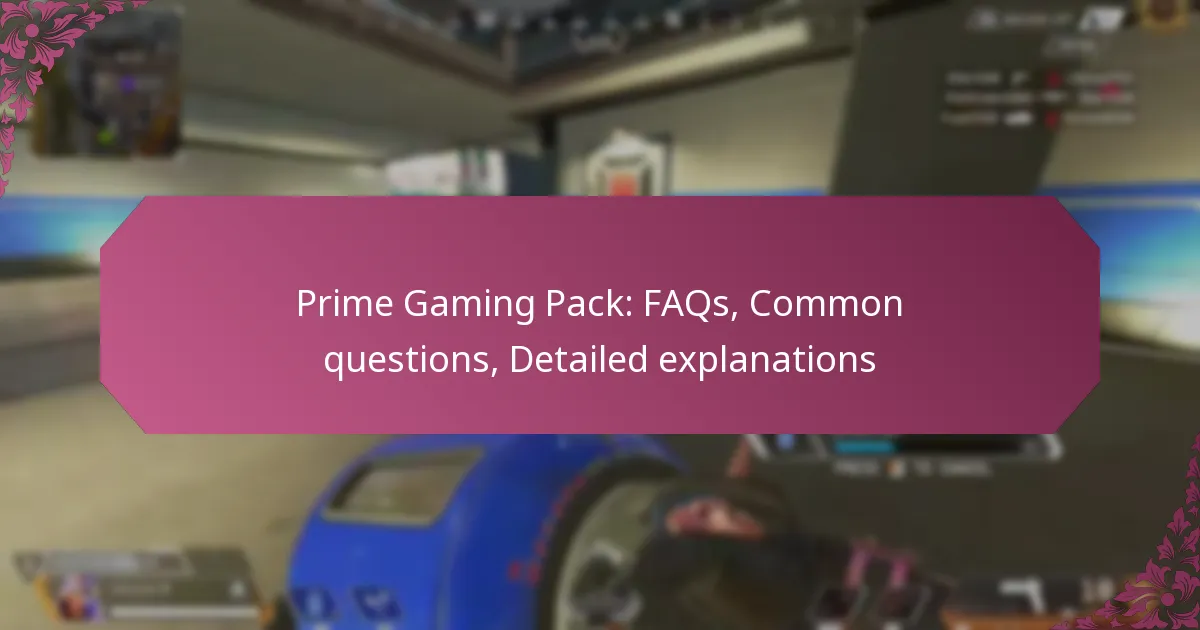 Prime Gaming Pack: FAQs, Common questions, Detailed explanations