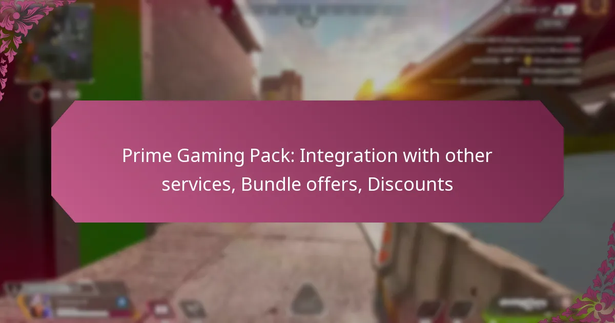 Prime Gaming Pack: Integration with other services, Bundle offers, Discounts