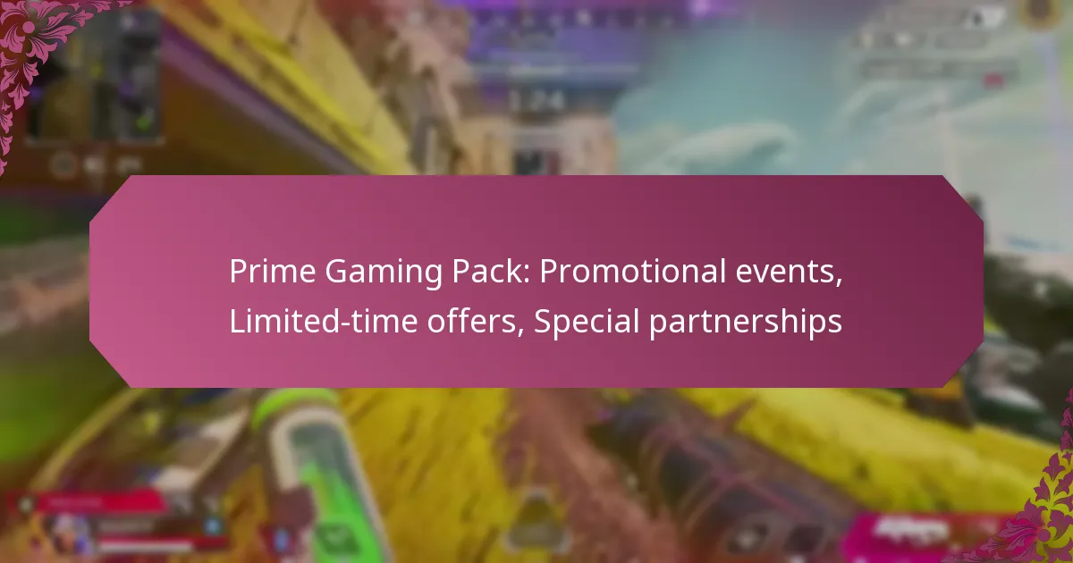 Prime Gaming Pack: Promotional events, Limited-time offers, Special partnerships