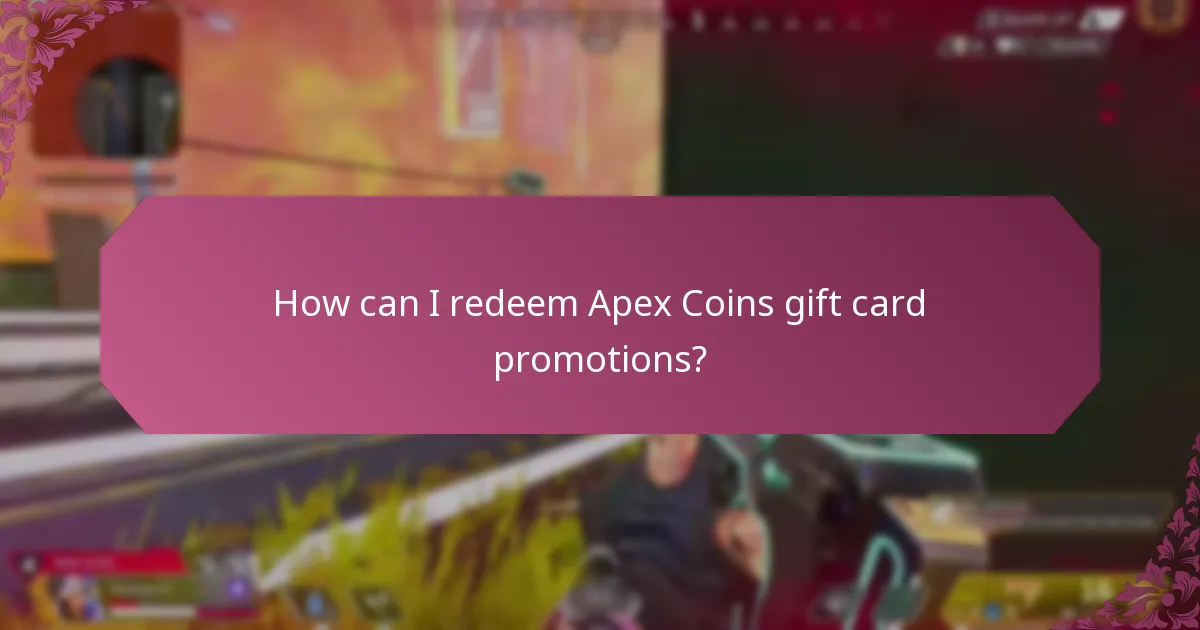 How can I redeem Apex Coins gift card promotions?