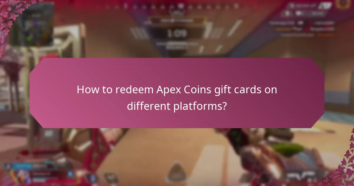 How to redeem Apex Coins gift cards on different platforms?