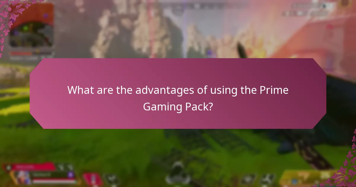 What are the advantages of using the Prime Gaming Pack?