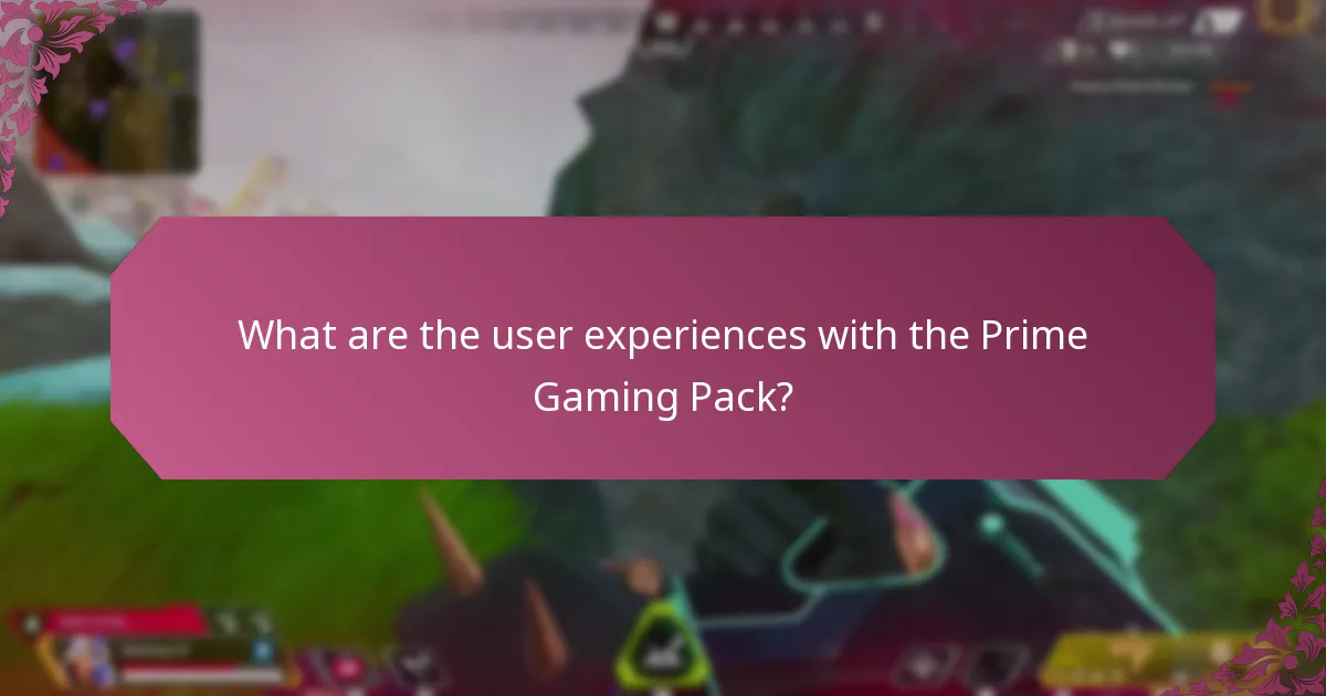 What are the user experiences with the Prime Gaming Pack?