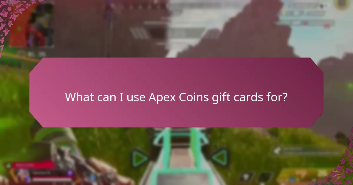 What can I use Apex Coins gift cards for?