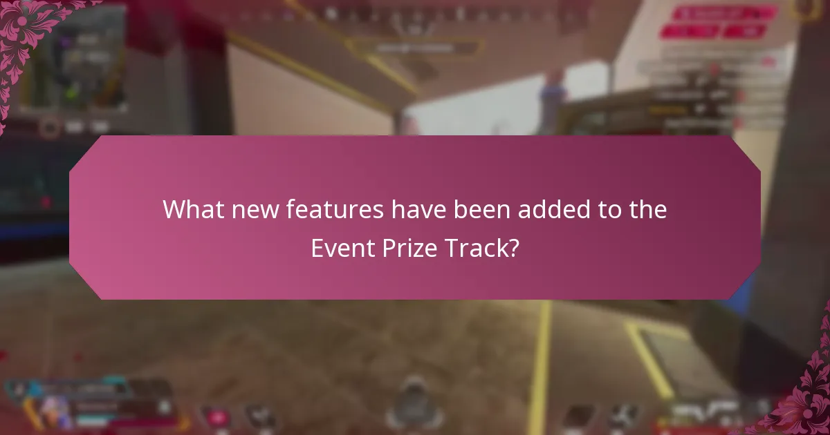 What new features have been added to the Event Prize Track?