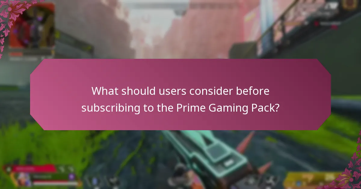 What should users consider before subscribing to the Prime Gaming Pack?