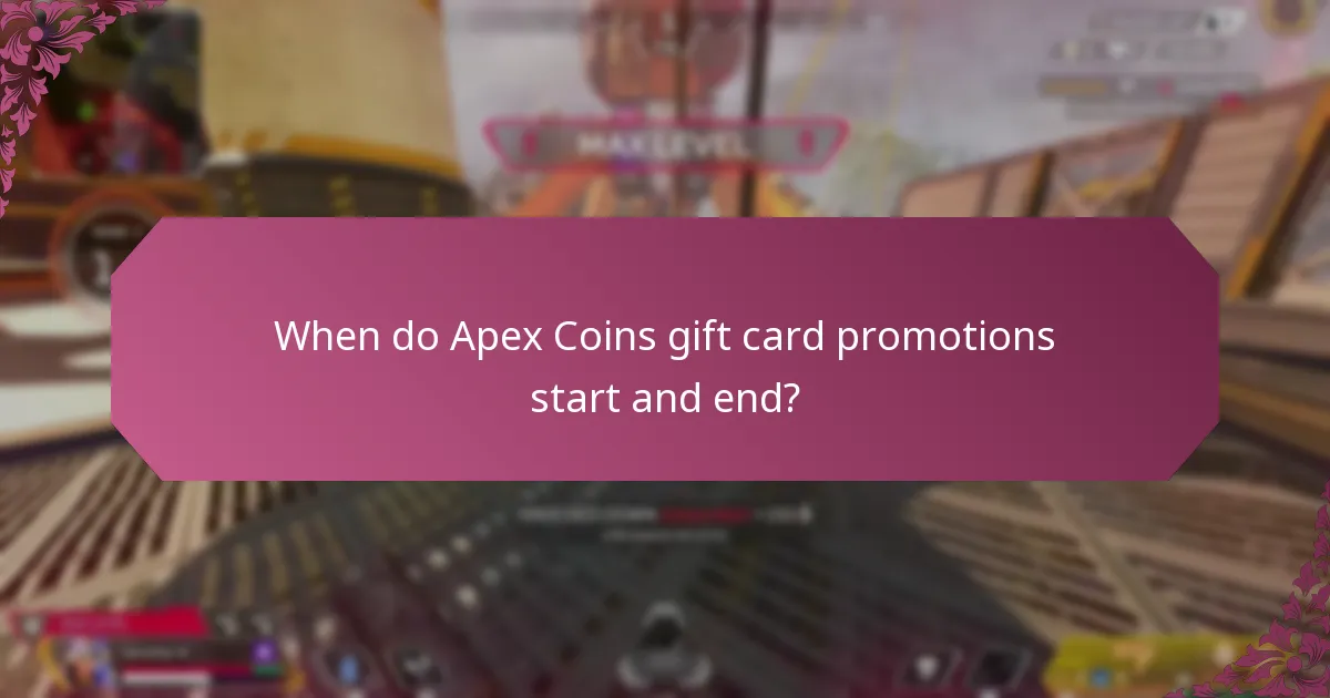When do Apex Coins gift card promotions start and end?