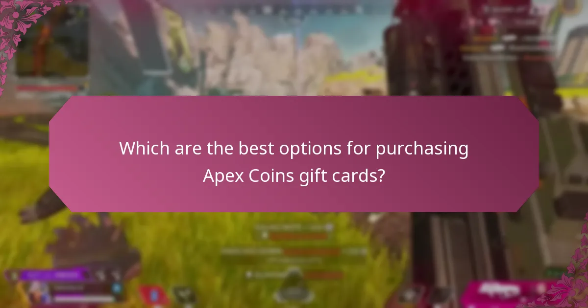 Which are the best options for purchasing Apex Coins gift cards?