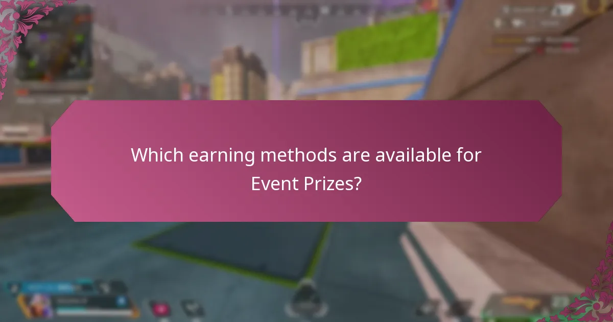 Which earning methods are available for Event Prizes?