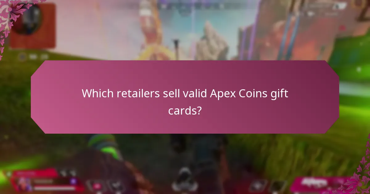 Which retailers sell valid Apex Coins gift cards?